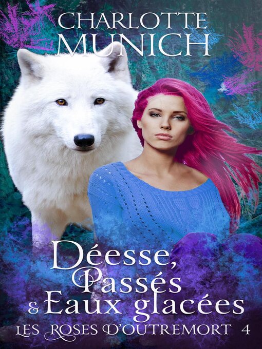 Title details for Déesse, passés & eaux glacées by Charlotte Munich - Available